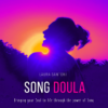 Song Doula - One woman and a Goddess